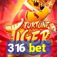 316 bet